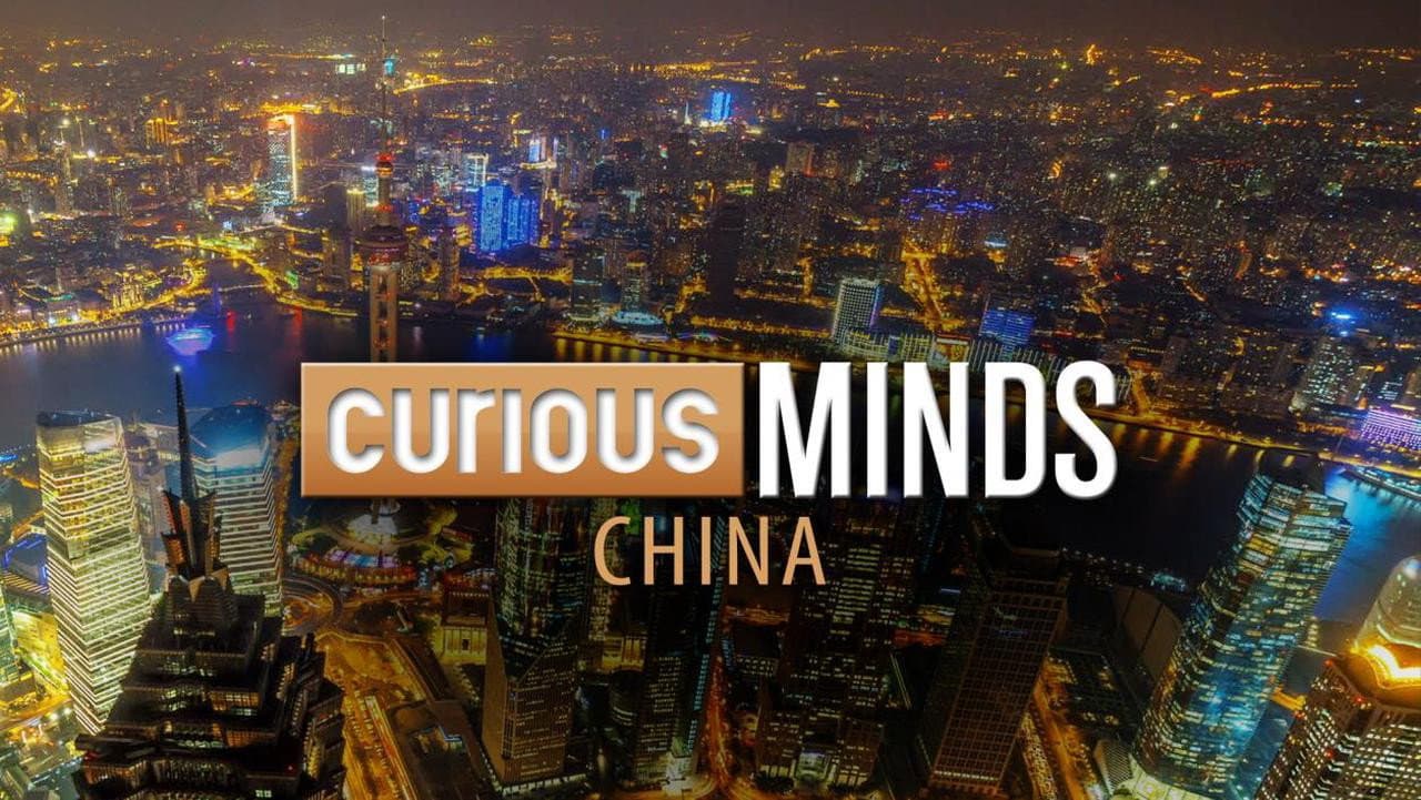 Curious Minds: China