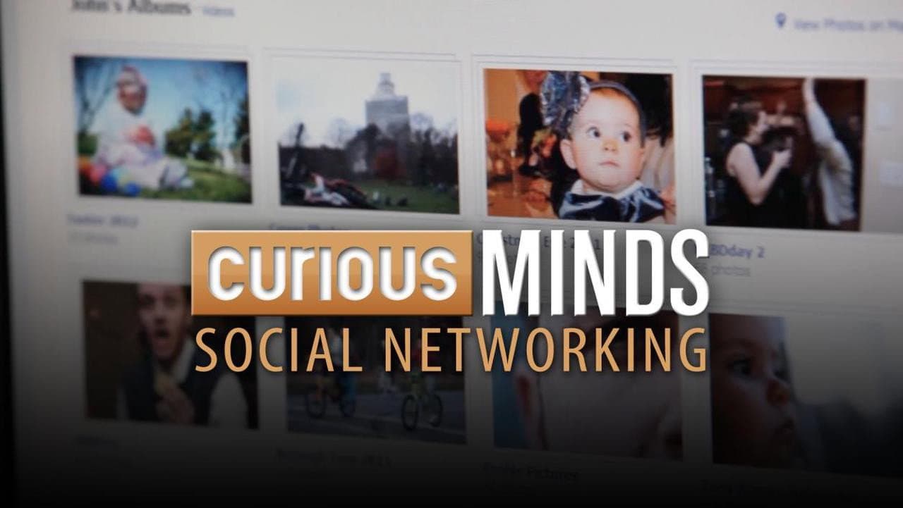 Curious Minds: Social Networking