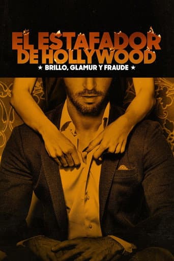 El estafador de Hollywood: brillo, glamur y fraude