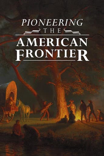 Pioneering The American Frontier